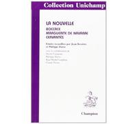La Nouvelle: Boccace, Marguerite de Navarre, Cervantès