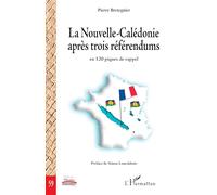 La Nouvelle-Calédonie après trois référendums: en 120 piques de rappel