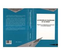 La Nouvelle-Caledonie et le Droit Regards sur l'application du droit privé en Nouvelle-Calédonie - Gerard Orfila - L'harmattan - broché - Livre