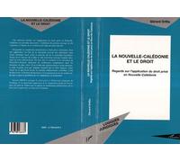La Nouvelle-Caledonie et le Droit Regards sur l'application du droit privé en Nouvelle-Calédonie - Gerard Orfila - L'harmattan - broché - Livre