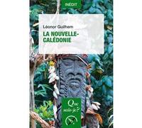 La Nouvelle-Calédonie Léonor Guilhem (Auteur)