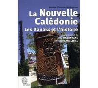 La Nouvelle-Calédonie. Les Kanaks et l' histoire - LES INDES SAVANTES - Indes Savantes - broché - Etude