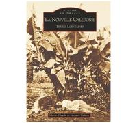 La Nouvelle-Calédonie - Terres Lointaines