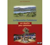 La Nouvelle-Calédonie, un destin peu commun