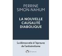 La nouvelle « causalité diabolique » La démocratie à l'épreuve de l'antisémitisme - Perrine Simon-Nahum - L'observatoire Eds De - broché - Essai
