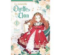 La Nouvelle Cheffe de clan - tome 1 (1)