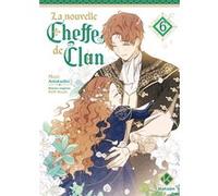 La Nouvelle Cheffe de clan - Tome 6 Roah Kim (Auteur), Môn (Auteur), Antstudio (Ant Studio) (Auteur), Sabrina Damoune (Traduction)