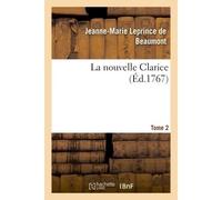 La nouvelle Clarice. Tome 2 - Jeanne-Marie Leprince De Beaumont - Hachette Bnf - broché - Livre