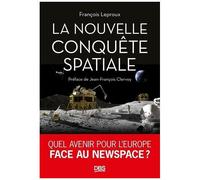 La Nouvelle Conquête Spatiale - Quel Avenir Pour L'europe Face Au New Space ?