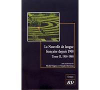 La nouvelle de langue française depuis 1900. tome 2