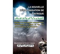 La nouvelle décolonisation de l'Afrique: Collection Mandombe