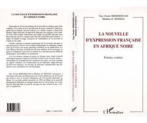 La nouvelle d'expression française en afrique noire Formes courtes - Guy Ossito Midiohouan - L'harmattan - broché - Livre