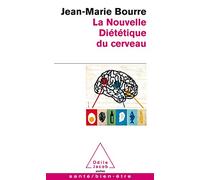 LA NOUVELLE DIETETIQUE DU CERVEAU