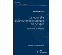 La Nouvelle Diplomatie Économique En Afrique - Paradigmes Et Modèles