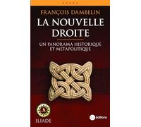 La Nouvelle Droite: Un panorama historique et métapolitique