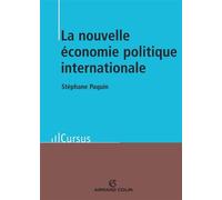 La nouvelle économie politique internationale - Théorie et enjeux - Stéphane Paquin - Armand Colin - broché - Etude