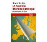 La nouvelle économie politique Olivier Bomsel (Auteur)