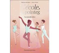 Déborah Mirabel – La nouvelle élève – L'école des pointes (Tome 1) – Broché