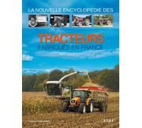 La nouvelle encyclopédie des tracteurs fabriqués en France - Christian Descombes - Eds Techniques Pour L'automobile Et L'industrie - cartonné - Dictionnaire et encyclopédie
