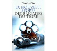 LA NOUVELLE ÉPOPÉE DES BRIGADES DU TIGRE