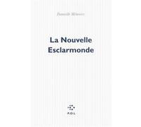 La Nouvelle Esclarmonde Danielle Mémoire (Auteur)