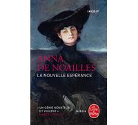 La nouvelle espérance - Anna de Noailles - Lgf - Poche - Roman