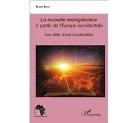 La Nouvelle Évangélisation À Partir De L'europe Occidentale - Les Défis D'une Inculturation