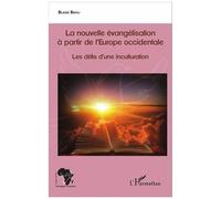 La Nouvelle Évangélisation À Partir De L'europe Occidentale - Les Défis D'une Inculturation