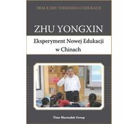 La nouvelle expérience éducative en Chine - Zhu Yongxin (Literatur und Soziologie auf Polnisch)