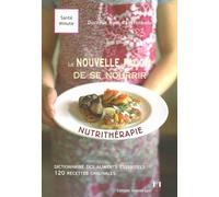 La Nouvelle Façon De Se Nourrir : La Nutrithérapie