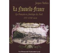 La Nouvelle-France : Les français en Amérique du Nord au XVIe-XVIIIe siècle