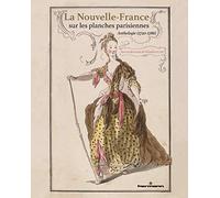 La Nouvelle-France sur les planches parisiennes Anthologie (1720-1786) - Sébastien Côté - Hermann - broché - Anthologie