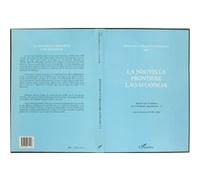Bernard Gay – La nouvelle frontière lao-myanmar – Broché