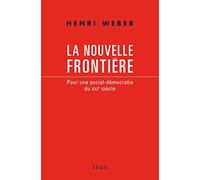 La Nouvelle Frontière: Pour une social-démocratie du XXIe siècle
