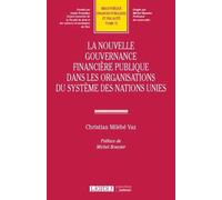 La nouvelle gouvernance financière publique dans les organisations du système des Nations unies - Christian Milebe Vaz - Lgdj - broché - Etude