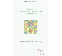 La nouvelle gouvernance universitaire au Cameroun - Gérard-Marie Messina - L'harmattan - broché - Essai