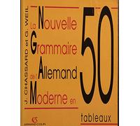 La nouvelle grammaire de l'allemand moderne en 50 tableaux