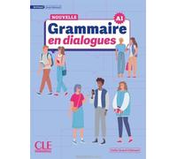 La Nouvelle Grammaire en dialogues: A1 - Niveau grand debutant + audio online