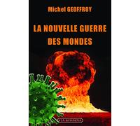 La nouvelle guerre des mondes. La 4e guerre mondiale a commencé