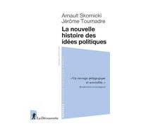 La nouvelle histoire des idées politiques - Arnault Skornicki - La découverte - Poche - Etude