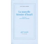 La Nouvelle histoire d'Israël: Essai sur une identité nationale