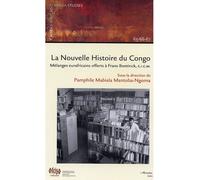 La nouvelle histoire du Congo Mélanges eurafricains offerts à Frans Bontinck, C.I.C.M. - Cahiers 65-66-67 - Collectif - L'harmattan - broché - Etude