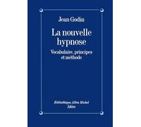 La Nouvelle Hypnose : Vocabulaire, principes et méthode