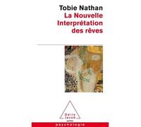 Tobie Nathan – La Nouvelle Interprétation des rêves – Essai – Poche