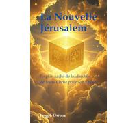 La Nouvelle Jérusalem: Le plan caché de leadership de Jésus-Christ pour son Eglise