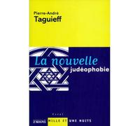 La Nouvelle judéophobie - Pierre-André Taguieff - Mille Et Une Nuits - broché - Essai