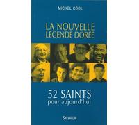La Nouvelle Légende Dorée - 52 Saints Pour Aujourd'hui
