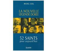 La Nouvelle Légende Dorée - 52 Saints Pour Aujourd'hui