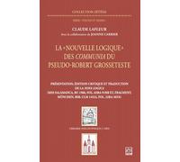 La "Nouvelle logique" des Communia du pseudo-Robert Grosseteste