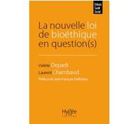 La nouvelle loi de bioéthique en question(s) Valérie Depadt (Auteur), Laurent Chambaud (Auteur)